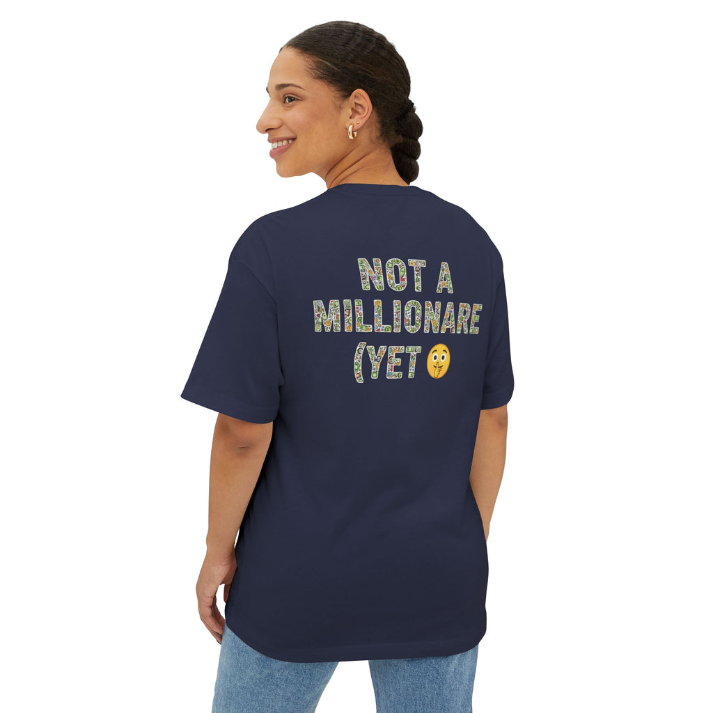 RollaRoyal "Not a Millionaire (Yet)" – Unisex Oversized Boxy T-Shirt