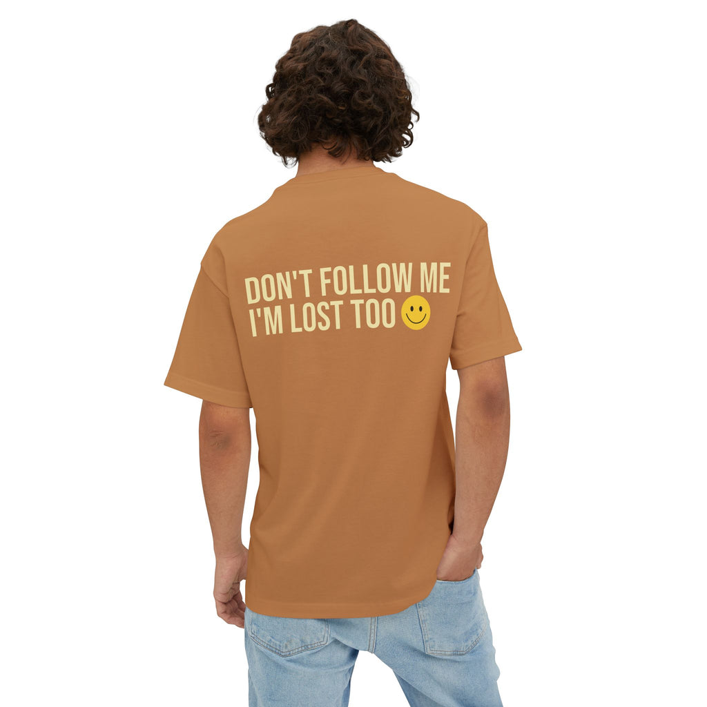 RollaRoyal "Don’t Follow Me I’m Lost Too" – Unisex Oversized Boxy T-Shirt