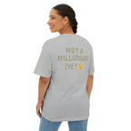 RollaRoyal "Not a Millionaire (Yet)" – Unisex Oversized Boxy T-Shirt