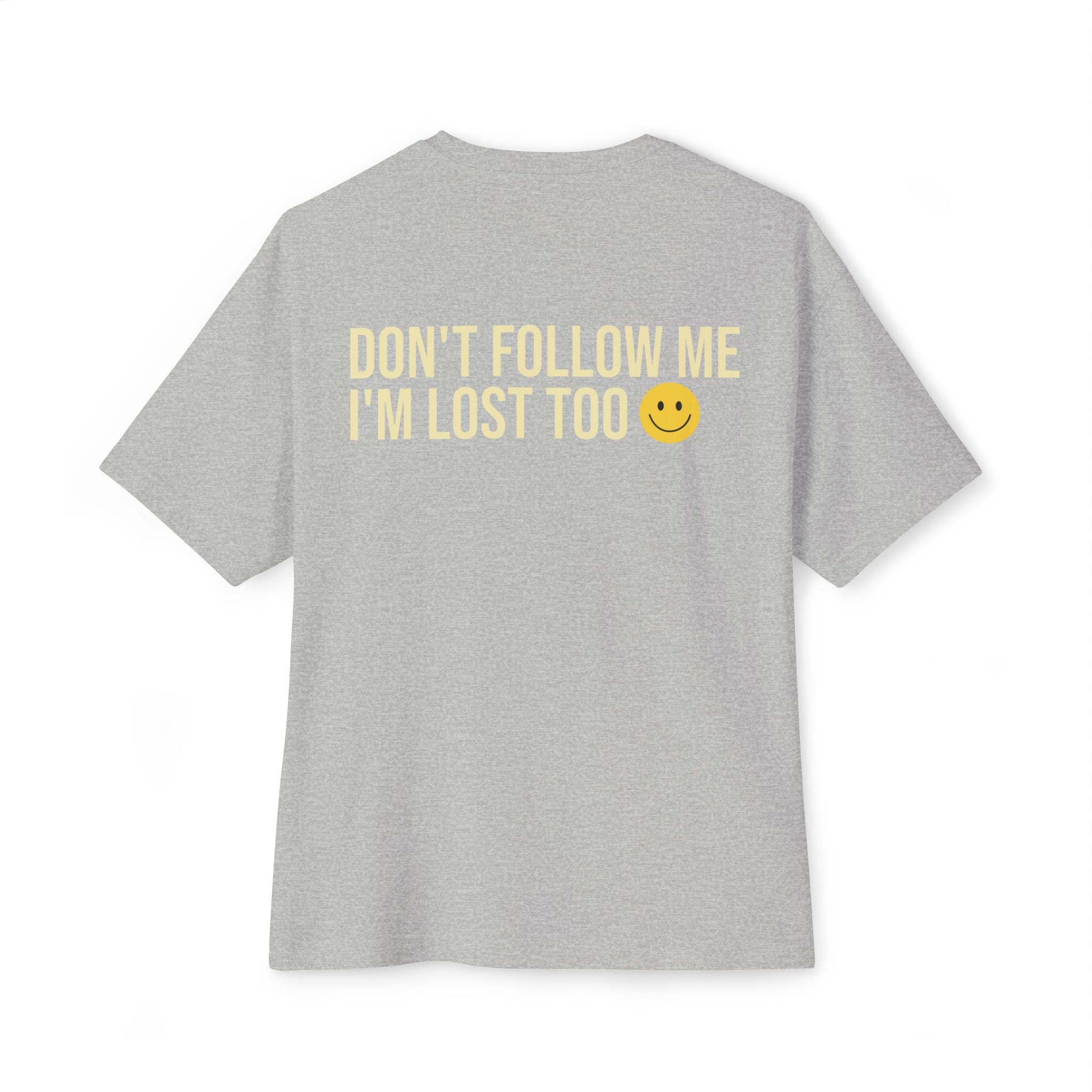 Oversized boxy graphic t-shirt “Don’t Follow Me I’m Lost Too” RollaRoyal