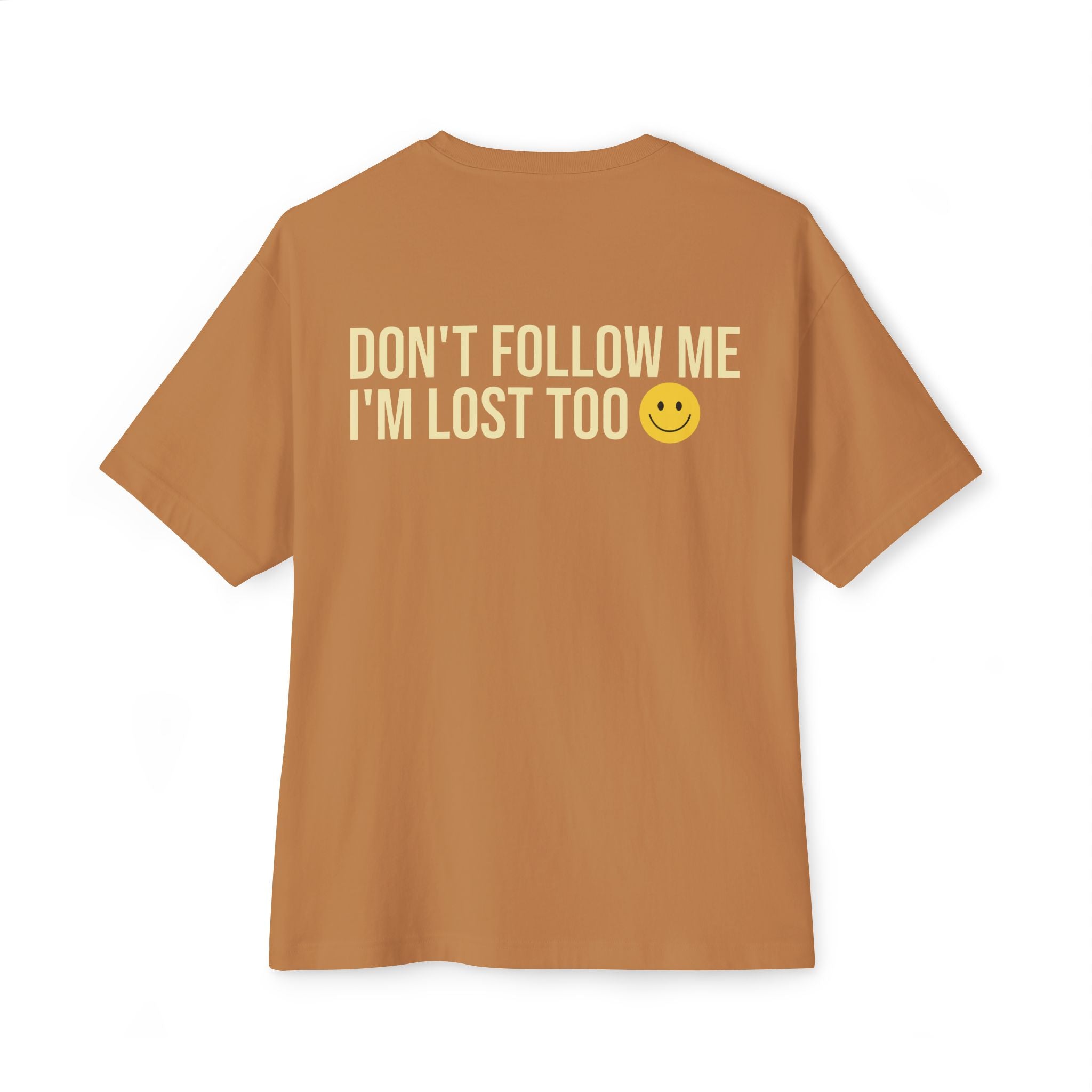 Oversized boxy graphic t-shirt “Don’t Follow Me I’m Lost Too” RollaRoyal