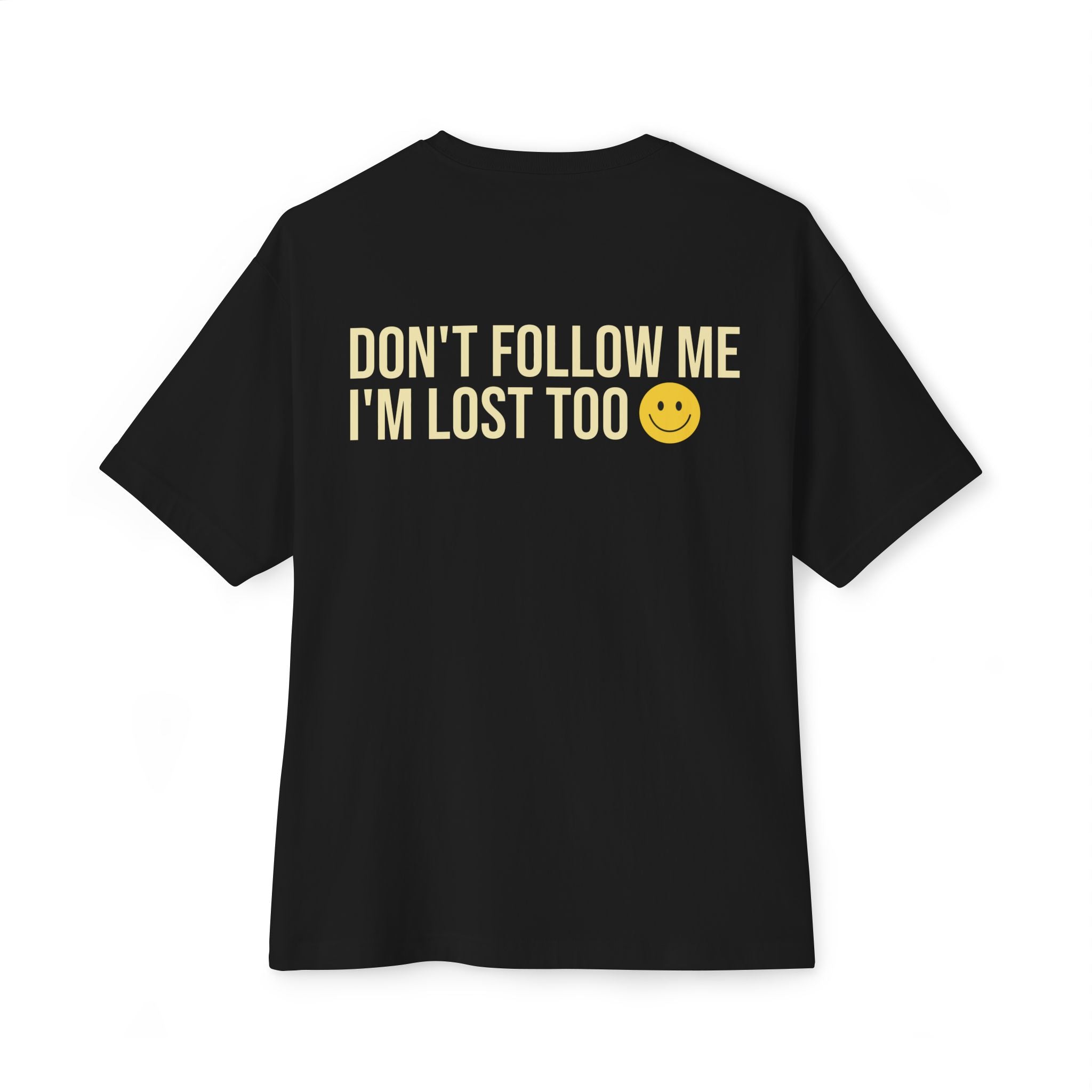 Oversized boxy graphic t-shirt “Don’t Follow Me I’m Lost Too” RollaRoyal